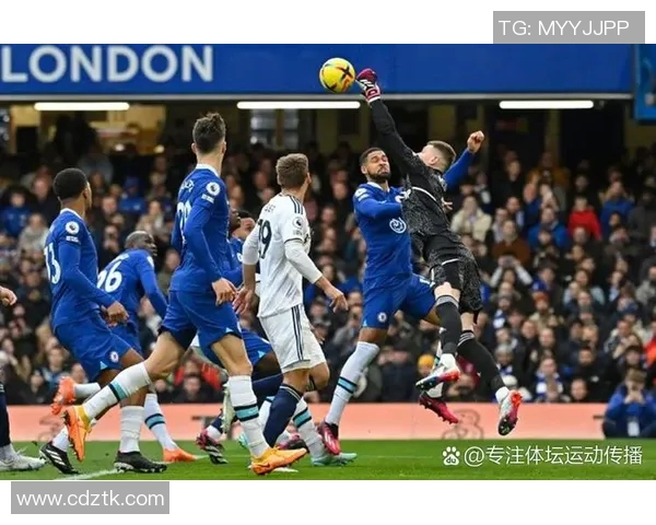 切尔西与利兹联精彩对决视频回顾及赛后分析 切尔西与利兹联精彩对决视频回顾及赛后分析