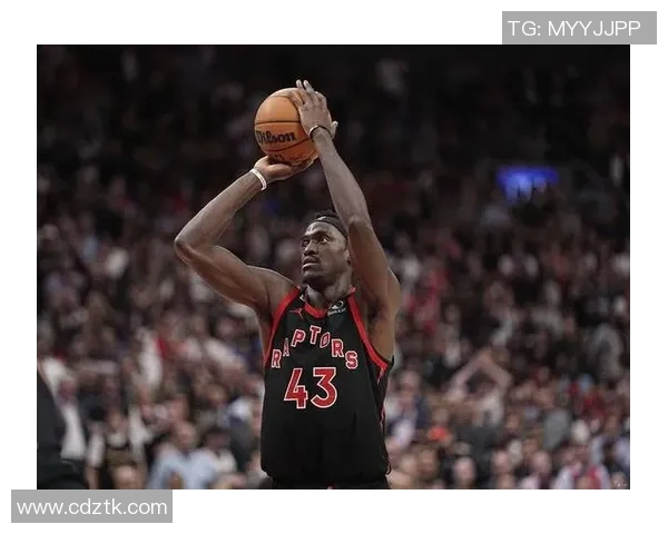 帕斯卡尔西亚卡姆如何引领多伦多猛龙队重返巅峰之路 帕斯卡尔西亚卡姆如何引领多伦多猛龙队重返巅峰之路