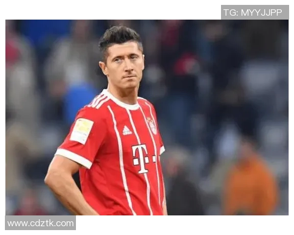 莱万领衔新赛季足球盛宴球迷期待他再次书写传奇篇章